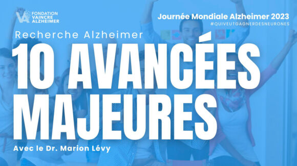 Découvrez 10 grandes avancées scientifiques de la recherche sur la maladie d’Alzheimer